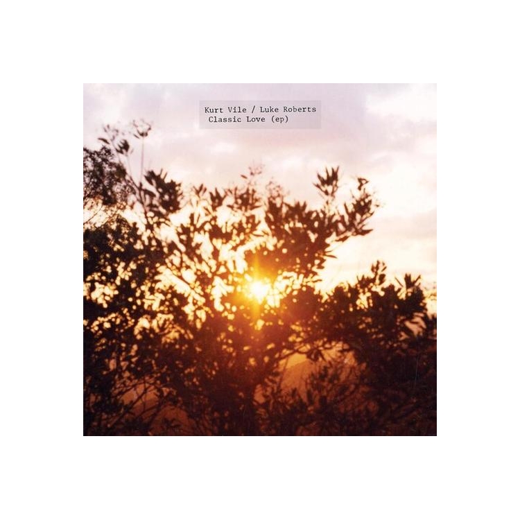 KURT VILE - Classic Love [12' Ep]