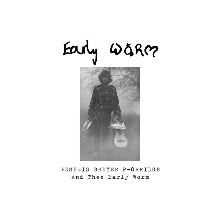 GENESIS P-ORRIDGE - Early Worm