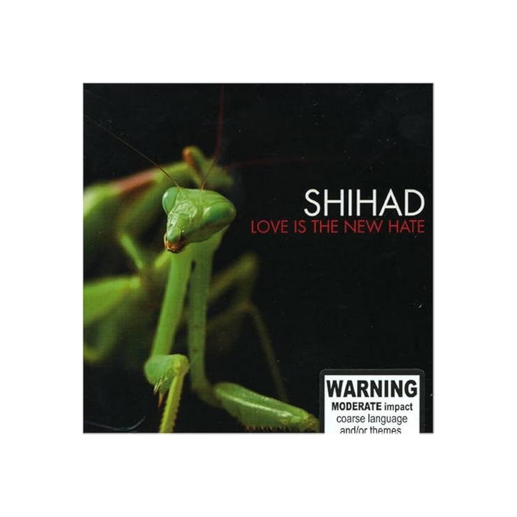 SHIHAD - Love Is The New Hate