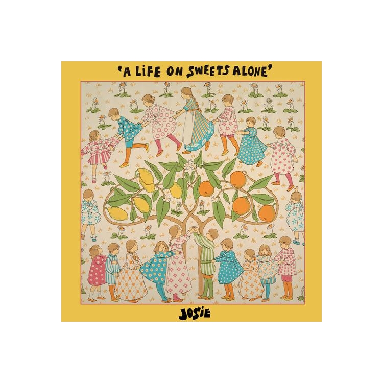 JOSIE - A Life On Sweets Alone