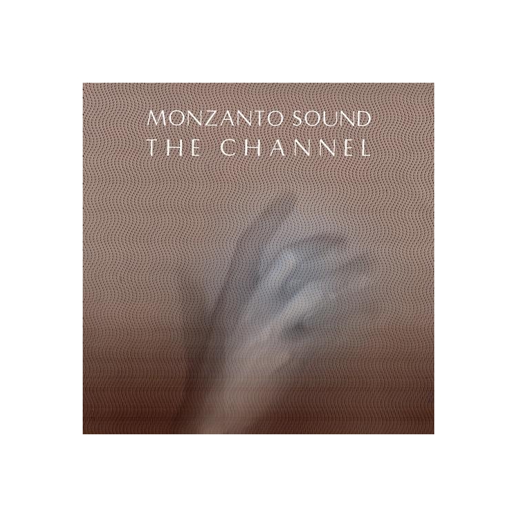 MONZANTO SOUND - The Channel