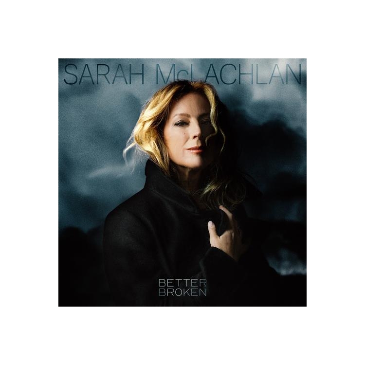 SARAH MCLACHLAN - Better Broken