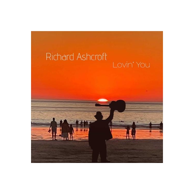 RICHARD ASHCROFT - Lovin’ You
