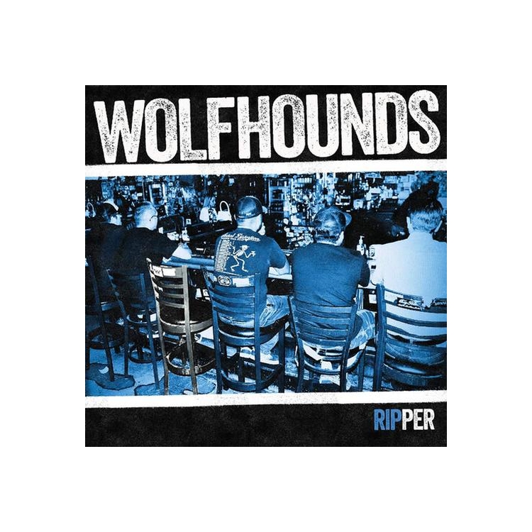 WOLFHOUNDS - Ripper