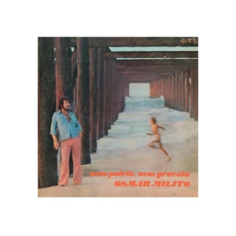 OSMAR MILITO - Nem Paleto. Nem Gravata 1973 (Limited Gatefold Edition)