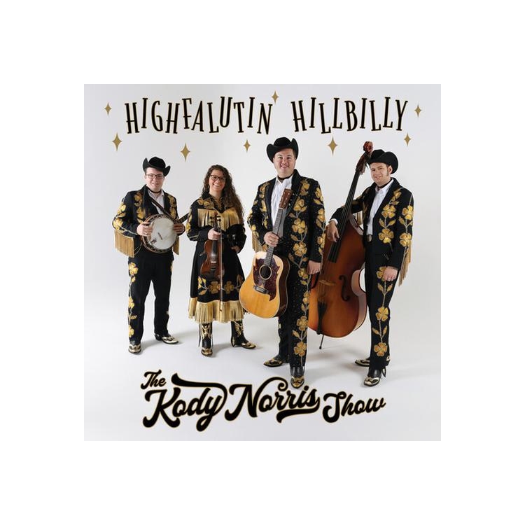 KODY NORRIS SHOW - Highfalutin Hillbilly - Gold