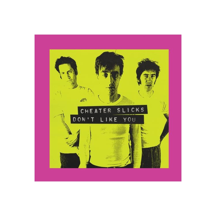 THE CHEATERSLICKS - Don't Like You (Reissue)