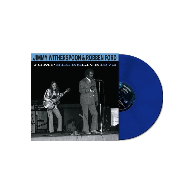 JIMMY WITHERSPOON & ROBBEN FORD - Jump Blues Live 1972 (Indie Exclusive Cobalt Blue Vinyl)