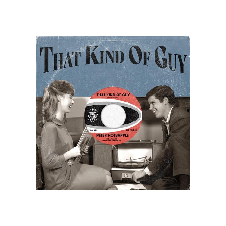 PETER HOLSAPPLE - That Kind Of Guy