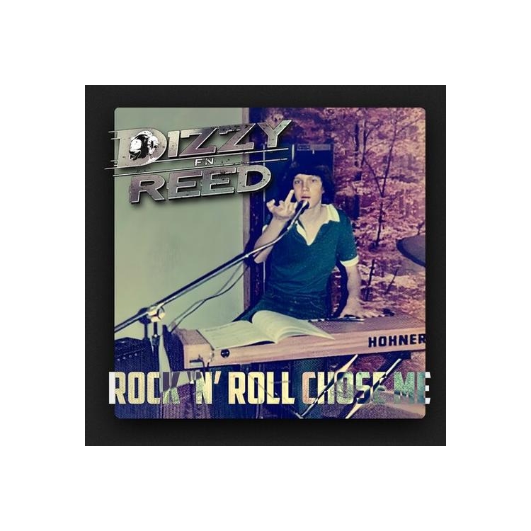 DIZZY REED - Rock 'n Roll Chose Me