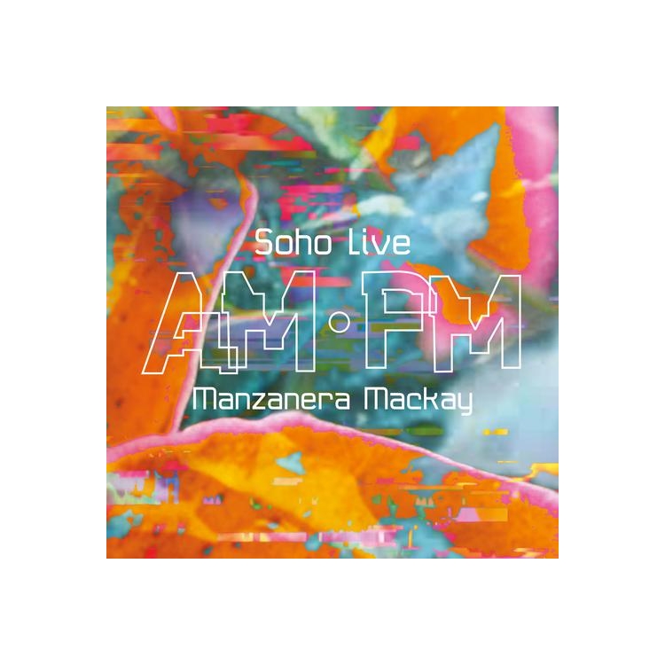 PHIL MANZANERA & ANDY MACKAY - Am Pm Soho Live (Numbered Gatefold)