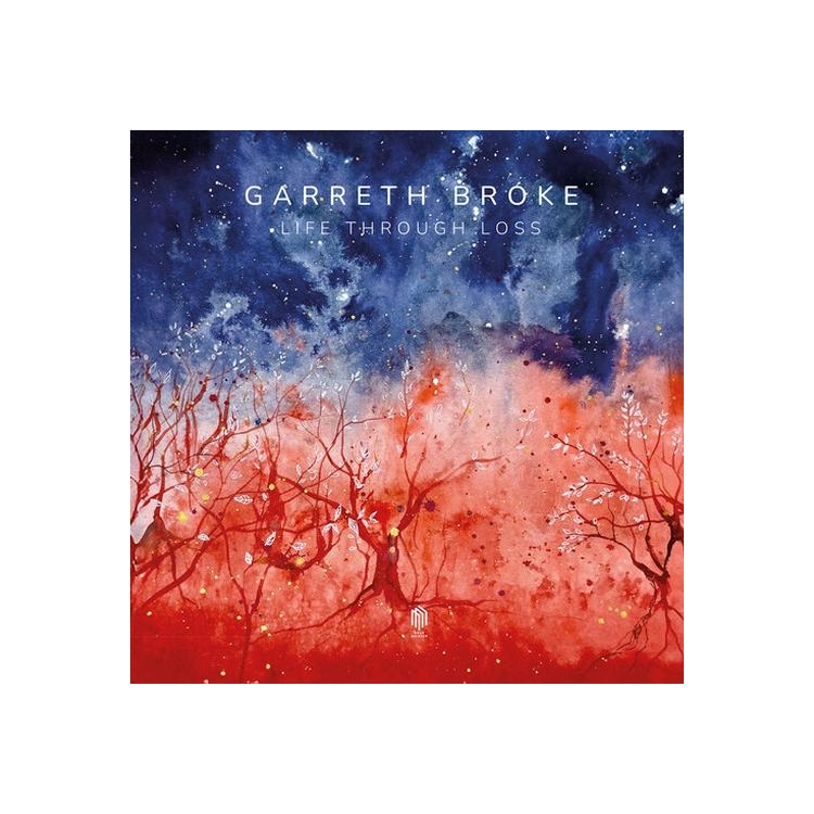 GARRETH BROKE - Life Through Loss