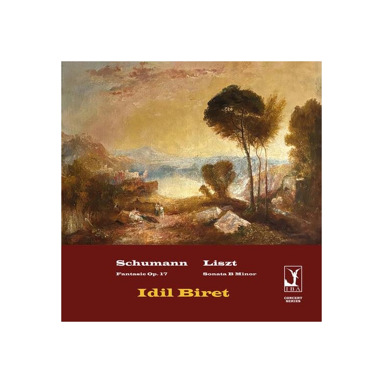 IDIL BIRET - Schumann: Fantasie Liszt: Son In B Minor