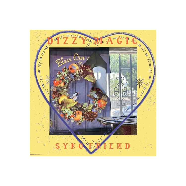 SYKO FRIEND - Dizzy Magic