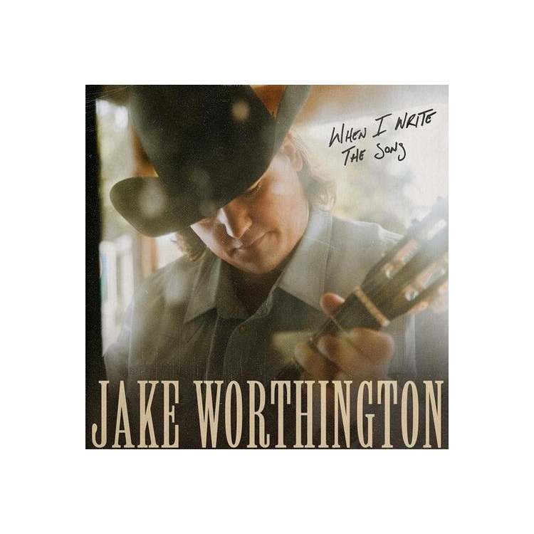 JAKE WORTHINGTON - When I Write The Song