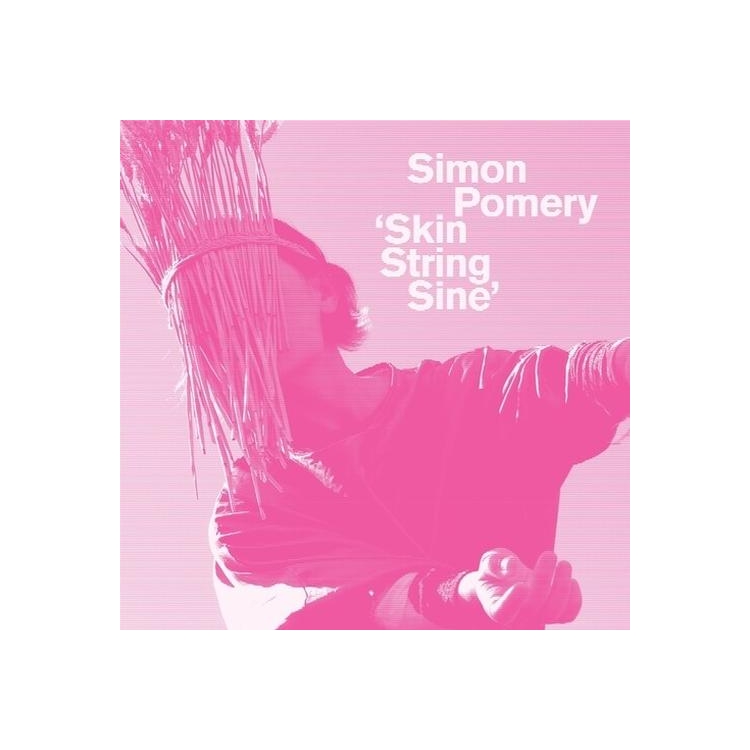 SIMON POMERY - Skin String Sine