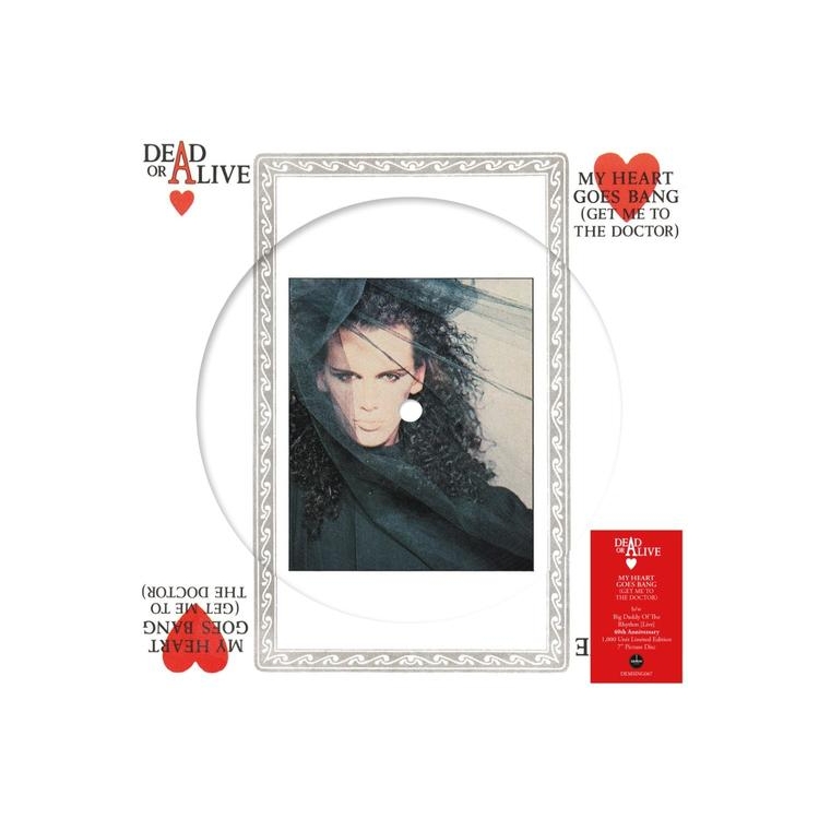 DEAD OR ALIVE - My Heart Goes Bang (Get Me To The Doctor) (Limited Picture Disc)