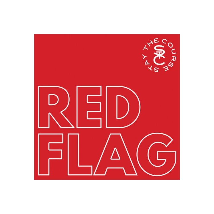 STAY THE COURSE - Red Flag
