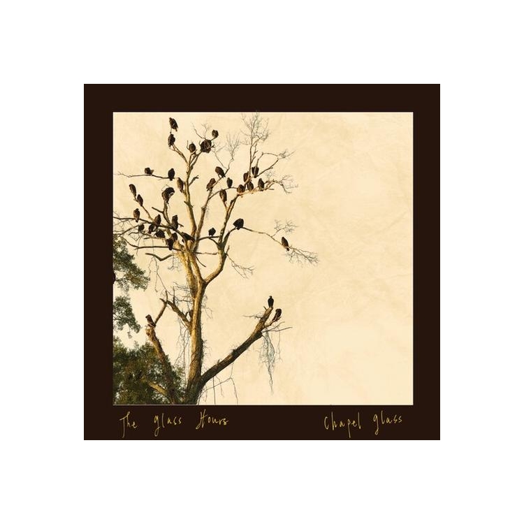 GLASS HOURS - Chapel Glass