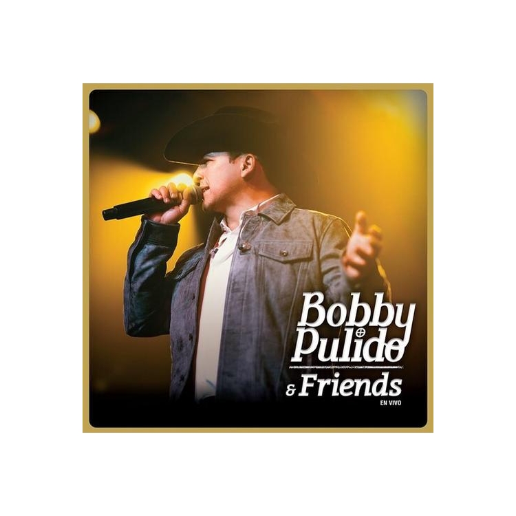 BOBBY PULIDO - Bobby Pulido & Friends En Vivo
