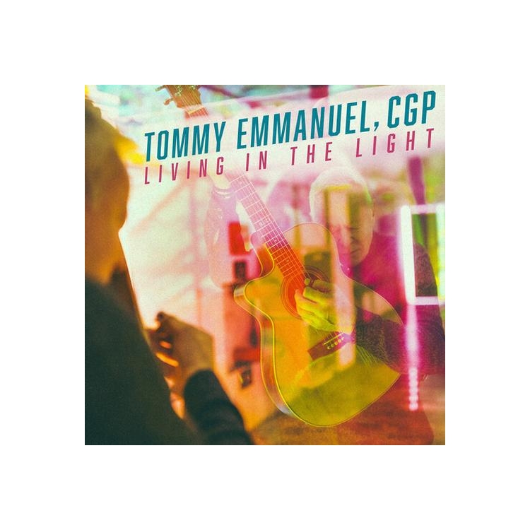 TOMMY EMMANUEL - Living In The Light