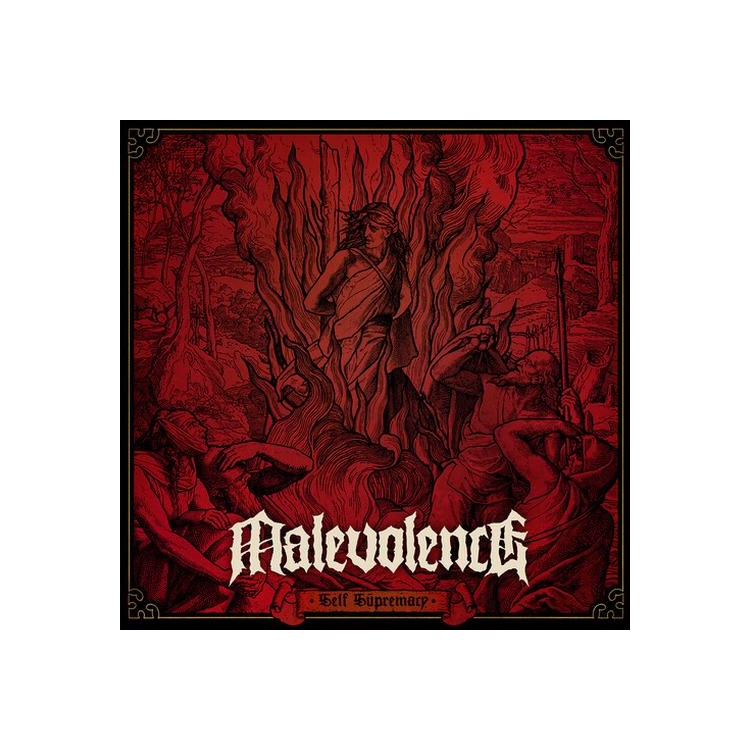 MALEVOLENCE - Self Supremacy