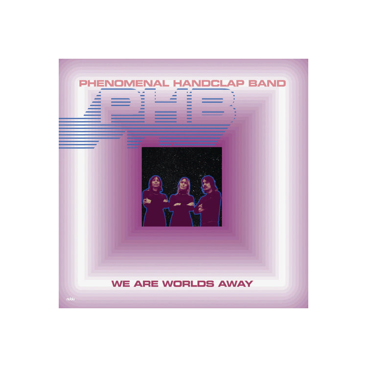 PHENOMENAL HANDCLAP BAND - We Are Worlds Away