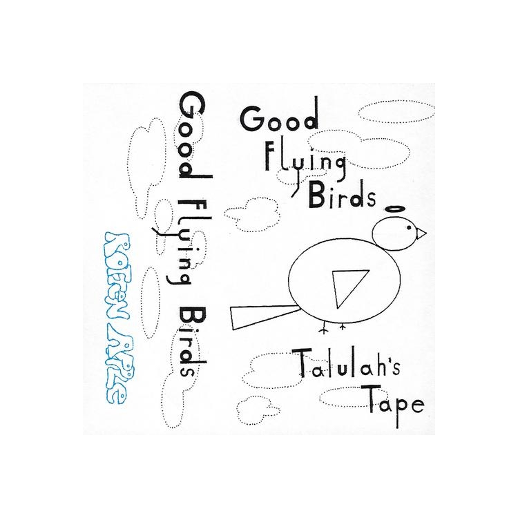 GOOD FLYING BIRDS - Talulahs Tape
