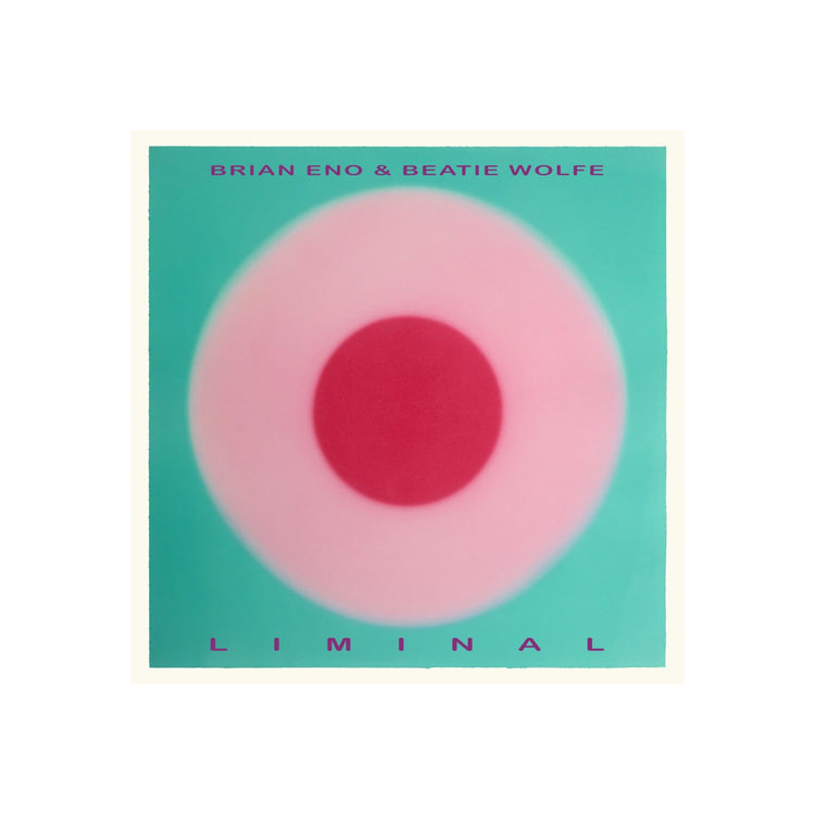 BRIAN ENO & BEATIE WOLFE - Liminal
