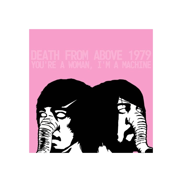 DEATH FROM ABOVE 1979 - You're A Woman, I'm A Machine (Limited Clear With Pink Splatter Vinyl - Rocktober 2025)