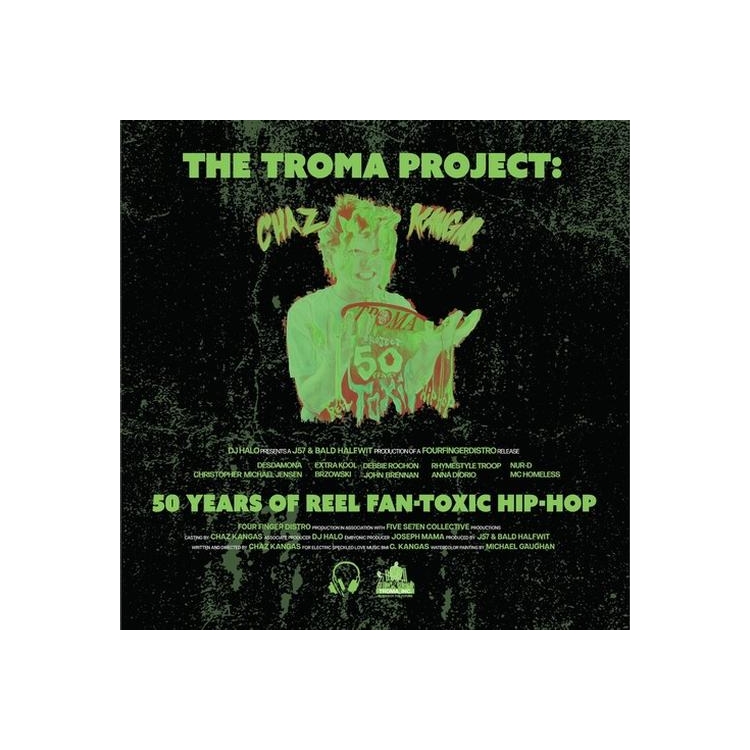 CHAZ KANGAS - Troma Project: 50 Years Of Reel Fan-toxic
