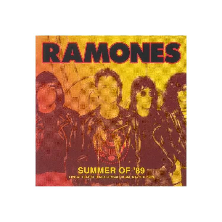 RAMONES - Summer Of 89: Live At Teatro Tendastrisce. Roma. May 9th. 1989