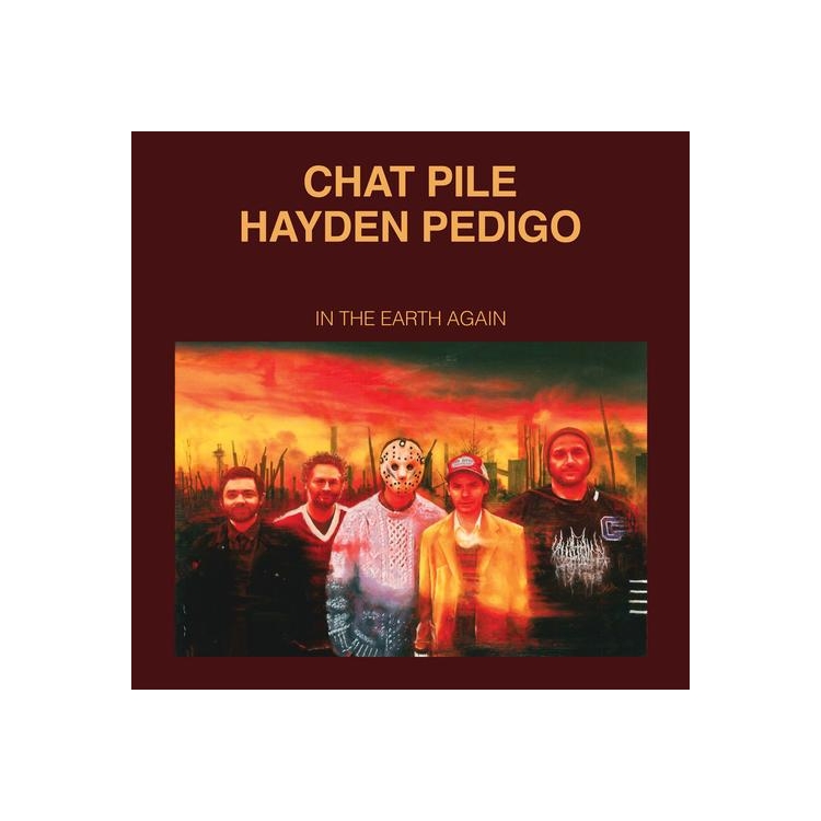 CHAT PILE & HAYDEN PEDIGO - In The Earth Again (Black Vinyl)