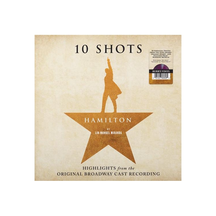 ORIGINAL BROADWAY CAST - Hamilton - 10 Shots: Highlights From The Original Broadway Cast Recording (Limited 'burrs' Coloured Vinyl)