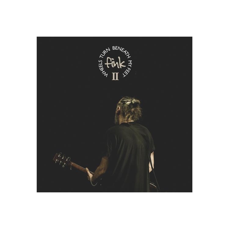 FINK - Wheels Turn Beneath My Feet Ii (Vinyl)
