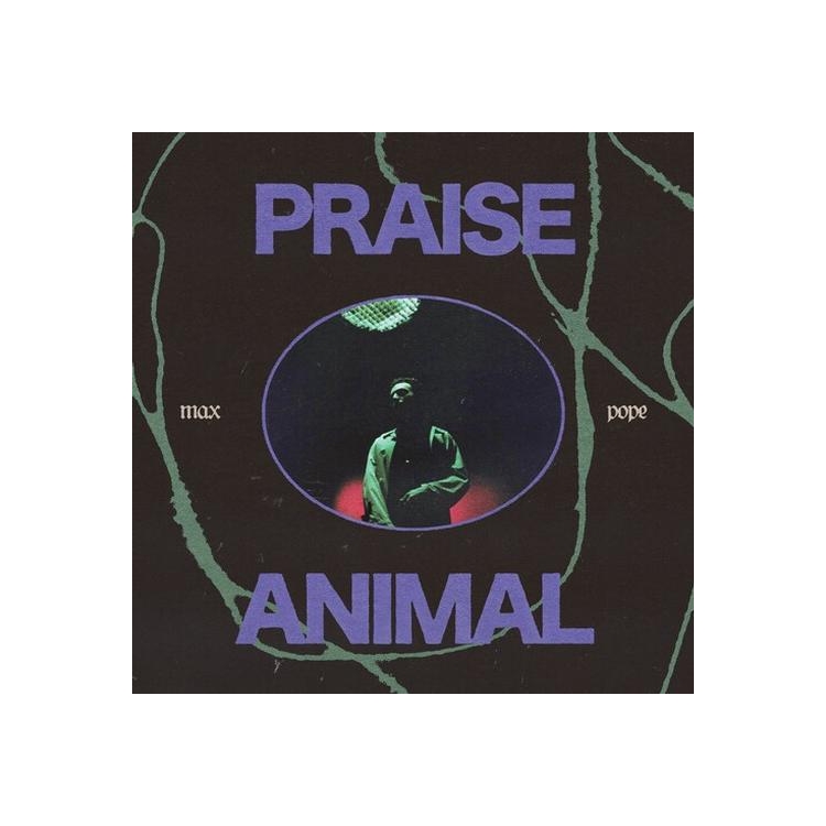 MAX POPE - Praise Animal