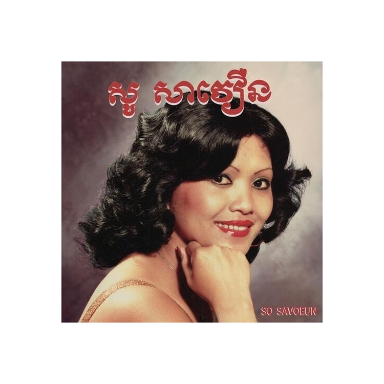 SO SAVOEUN - Golden Voice Of Phnom Penh 1962-1974