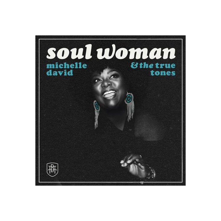 MICHELLE DAVID & THE TRUE-TONES - Soul Woman (Transparent Vinyl)