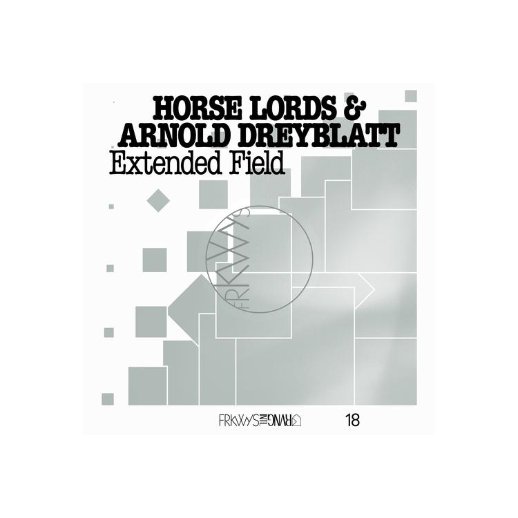 HORSE LORDS & ARNOLD DREYBLATT - Frkwys Vol. 18: Extended Field