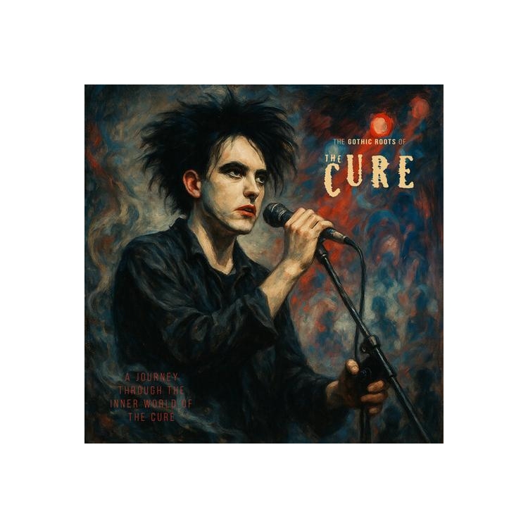 CURE - Gothic Roots Of - Blue