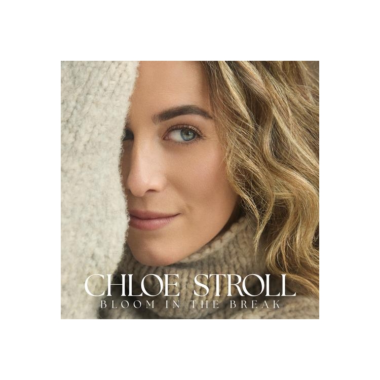 CHLOE STROLL - Bloom In The Break