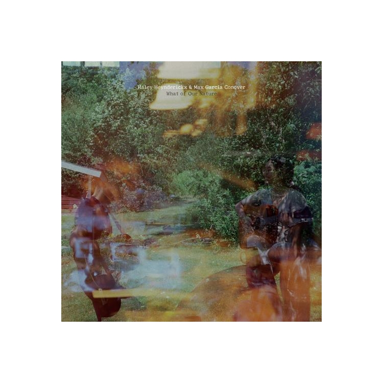 HALEY HEYNDERICKX - What Of Our Nature