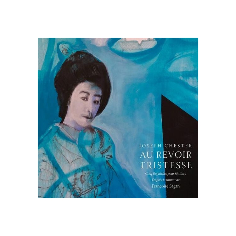 JOSEPH CHESTER - Au Revoir Tristesse