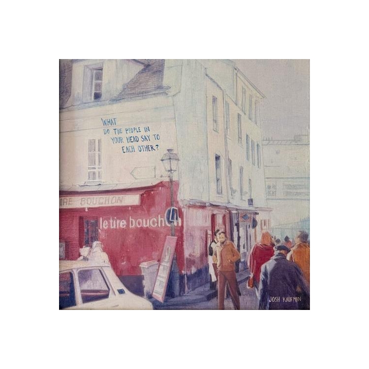 JOSH KAUFMAN - What Do The People In Your Head Say To Each Other? [lp]