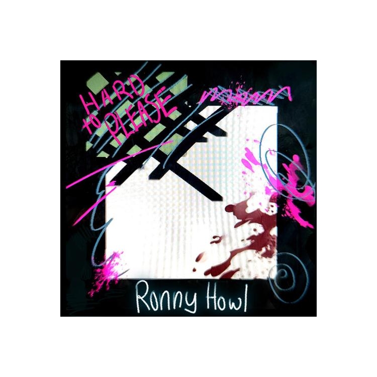 RONNY HOWL - Hard To Please