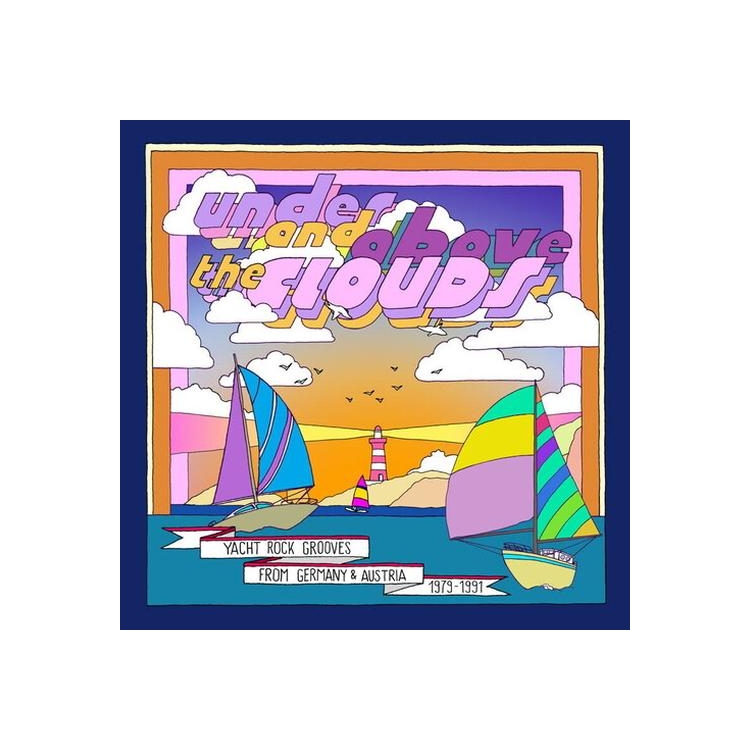 VARIOUS ARTISTS - Under And Above The Clouds - Yacht Rock Grooves From Germany & Austria 1979-1991