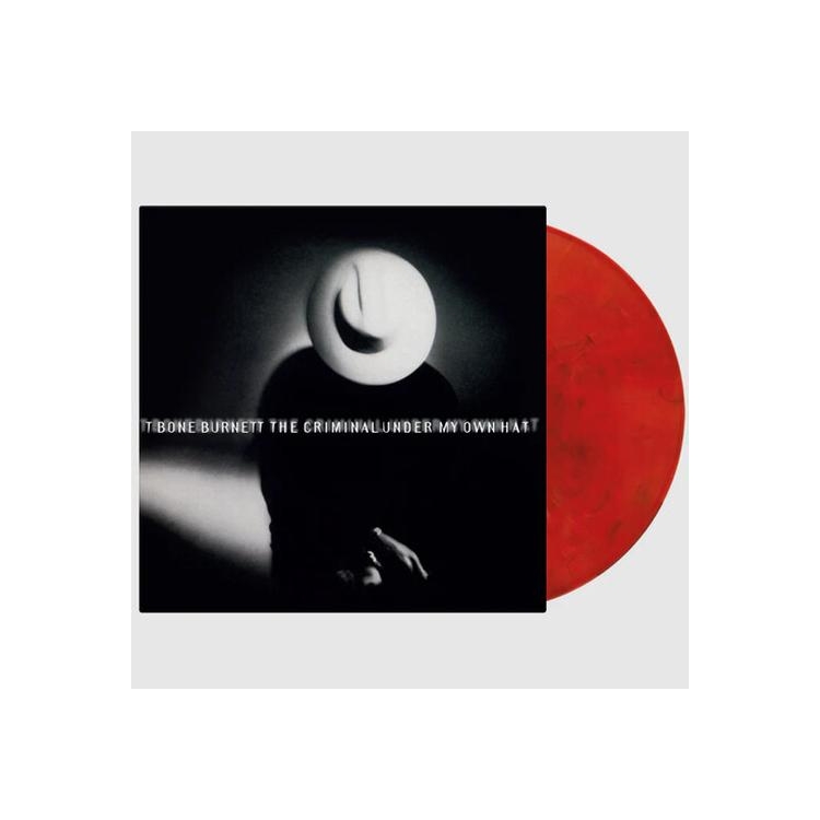 T-BONE BURNETT - Criminal Under My Own Hat