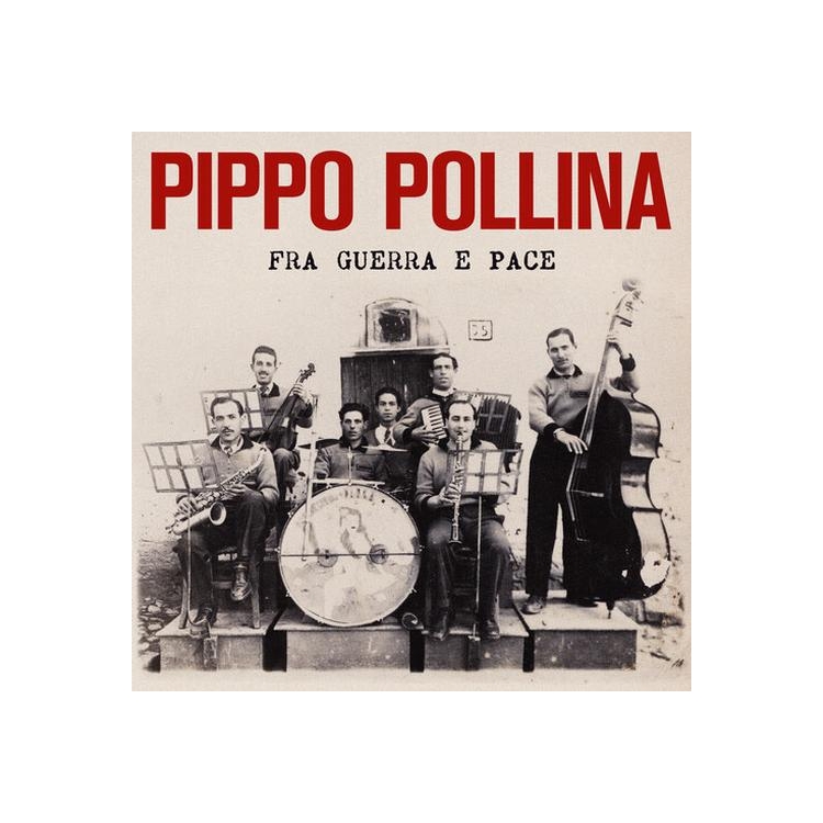 PIPPO POLLINA - Fra Guerra E Pace