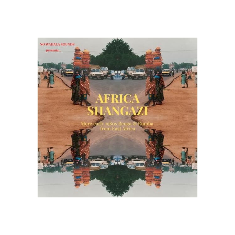 VARIOUS ARTISTS - Africa Shangazi: More Early 1980s Benga & Rumba From East Africa
