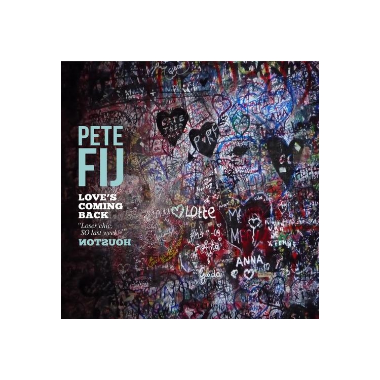 PETE FIJ - Loves Coming Back